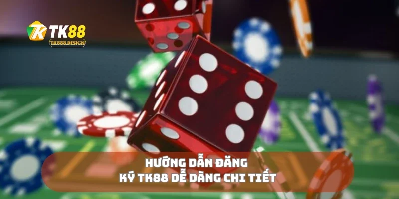 Đăng Ký TK88 3 Hướng dẫn đăng ký Tk88 dễ dàng chi tiết