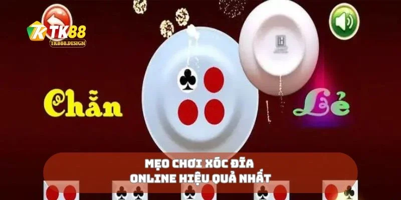 Mẹo chơi xóc đĩa online hiệu quả nhất