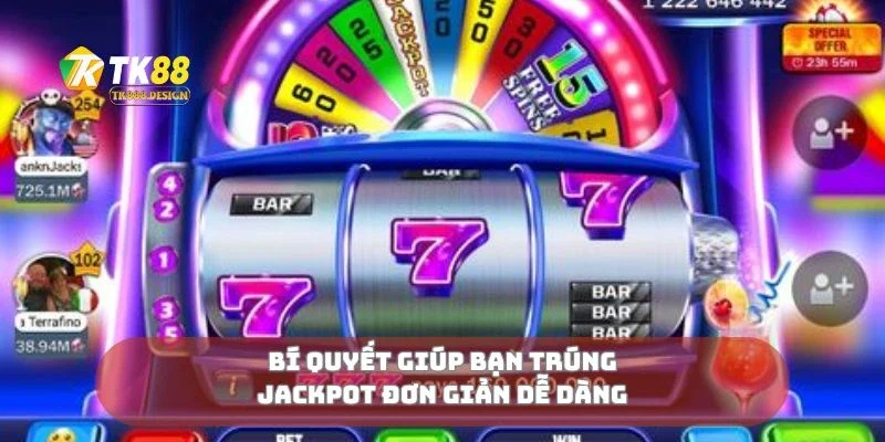 Bí quyết giúp bạn trúng jackpot đơn giản dễ dàng