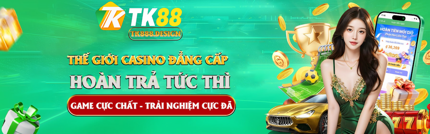 TK88 - Trang Chủ TK 88 Mới Đón Chào Noel Ưu Đãi Khủng 23 Thế giới casino đẳng cấp hoàn trả tức thì tại TK88